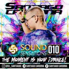 SOUND SENSATIONS 010 - THE MOMENT IS NOW ¡DANCE! - SANTIAGO CARDONA
