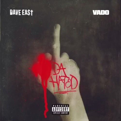 Vado x Dave East- Da Hated