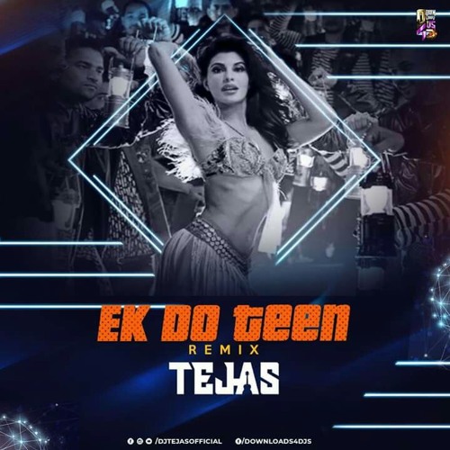 Stream Ek Do Teen (Baaghi 2) DJ Tejas Remix.mp3 by Dj Vaibhav