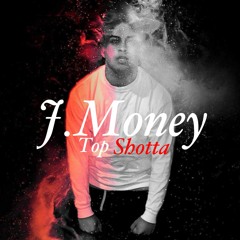 Top Shotta - J.Money (Prod.2K)