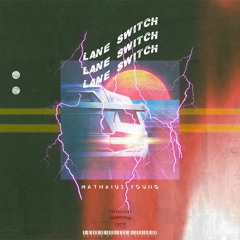 Mathaius Young - Lane Switch (Prod. CHEEZZBURGER)