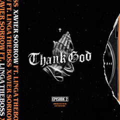 Xavier Sorrow - Thank God ft. Linga TheBoss