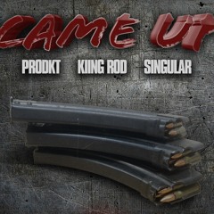 Came Up Ft. Kiing Rod , Singular