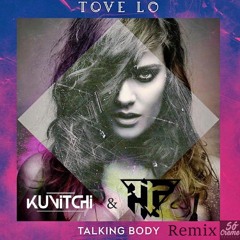 Tove Lo - Talking Body (Kuvitchi & Horse Power Remix)FREE DOWNLOAD