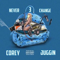 Corey Juggin X Tay Weeze X Not Today