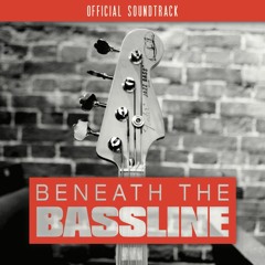 Beneath the Bassline - original movie soundtrack