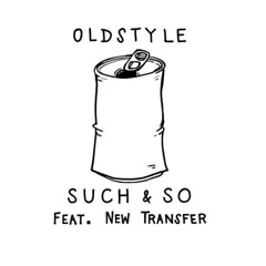 Oldstyle Feat. New Transfer