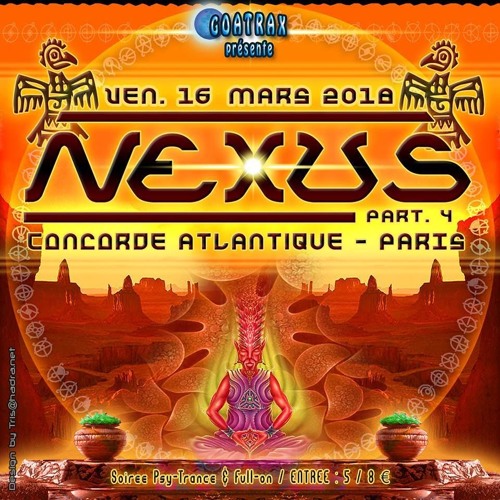 ZEPHYR Dj Set - Nexus - Part IV - 16.03.2018 - Concorde Atlantique - Paris