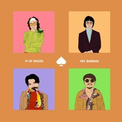 IV Of Spades Perform Hey Barbara