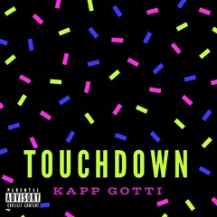 Kapp Gotti - Touchdown