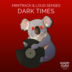 Minitrack, Loud Senses - Dark Times (Original Mix)