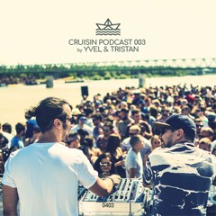 Cruisin Podcast 003 by Yvel & Tristan