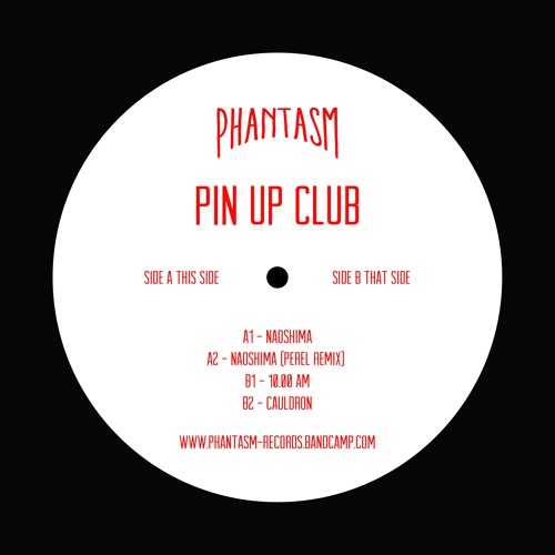 Pin Up Club - Naoshima (Snippets) (Phantasm 002)