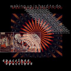Waking Up Is Hard To Do (prod. ASP)