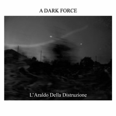 A DARK FORCE L'ARALDO DELLA DISTRUZIONE (DREAMAHOLICS REMIX)