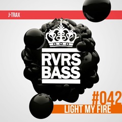 J-Trax - Light My Fire [Out Now]