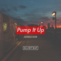 Pump It Up - Joe Budden (Elliott Kay Terrace Dub)
