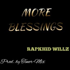 Rapkhid Willz-More Blessings.mp3