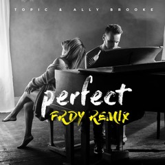 Topic & Ally Brooke - Perfect (FRDY Remix) / 1Live Moving Jan-Christian Zeller