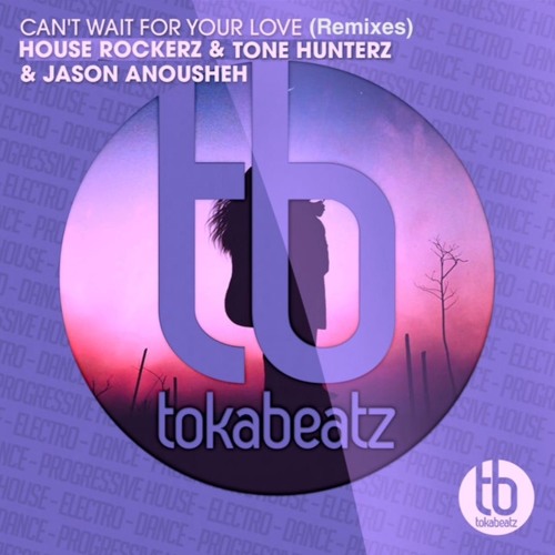 House Rockerz & Tone Hunterz & Jason Anousheh - Can't Wait For Your Love (Ramba Zamba Remix)