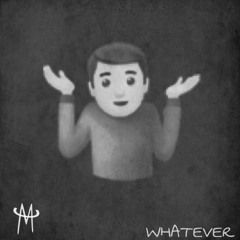 WHATEVER