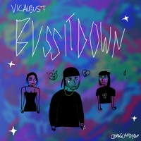 Vic August - Buss It Down