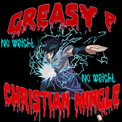 Greasy P - No Weight feat. ChristianMingle (prod. by Delick)