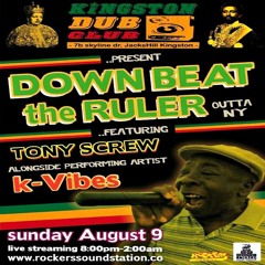 Downbeat The Ruler 8/15 (Kingston Dub Club)