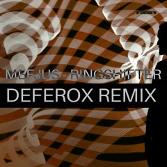 Mefjus - Ringshifter (DEFEROX Remix)