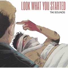 Look What You Started