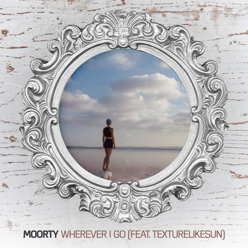 Moorty - Wherever I Go (feat. TextureLikeSun)