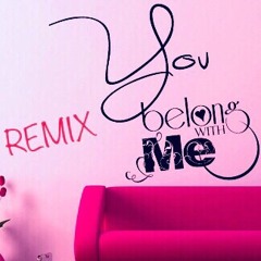 You Belong With Me - TooWee x Breeze ft. BMB (REMIX)