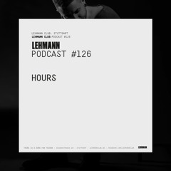 Lehmann Podcast #126 - Hours