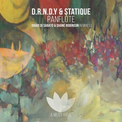 Premiere: D.R.N.D.Y & Statique - Panflöte (David Di Sabato Remix) [A Must Have]