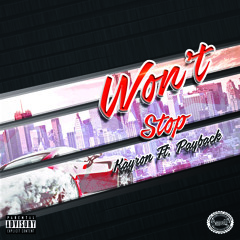 WONT STOP FT KAYRON & PAYBACK