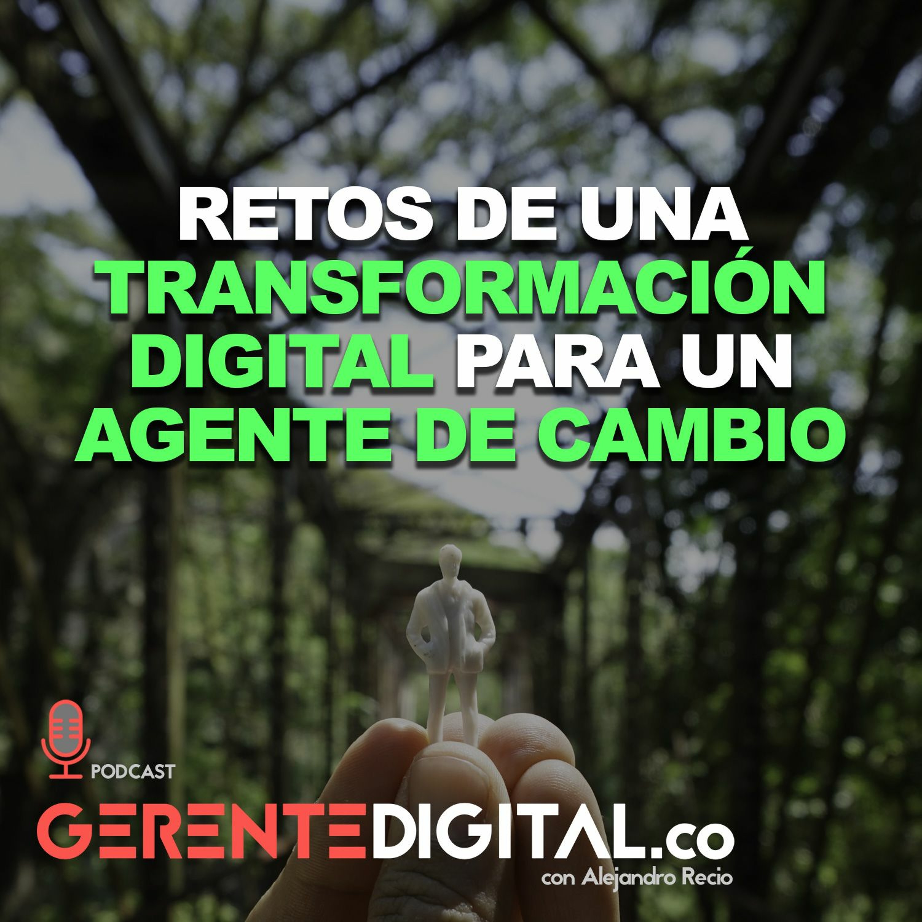 Retos de una Transformación Digital para un Agente de Cambio episode artwork