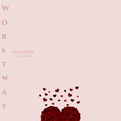 Worst Way ft Tre Ward