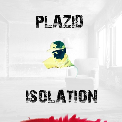 PLAZID - ISOLATION (E.P OUT NOW)