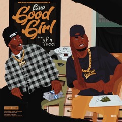 Good Girl - Law ft YFN Lucci x Bigga Rankin