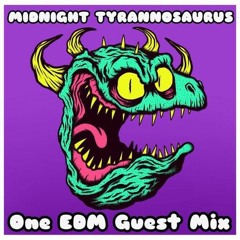 Midnight Tyrannosaurus Presents: The OneEDM Guest Mix (FREE DOWNLOAD)