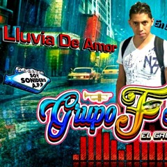 Lluvia de amor_Grupo F Kumbia