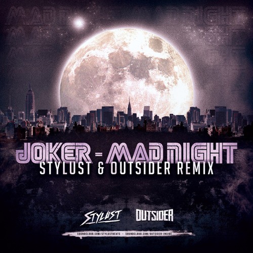Joker - Mad Night(Stylust & Outsider Remix) [YourEDM Premiere]