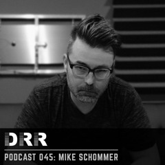 DRR Podcast 045 - Mike Schommer