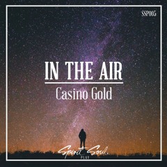 Casino Gold - In The Air (Original Mix)