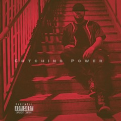 Catching Power (Prod. by Nassa & Roy Audio)