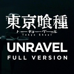 UNRAVEL (Tokyo Ghoul OP) - English Opening Cover By Jonathan Young