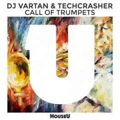 DJ Vartan & Techcrasher - Call Of Trumpets (Original Mix)