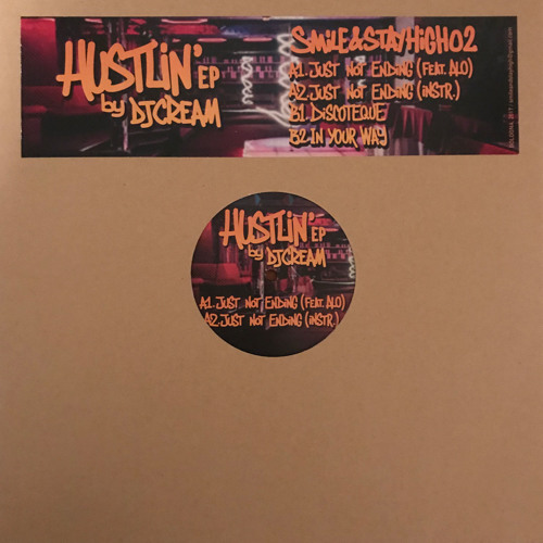 Dj Cream - Hustlin' EP (SMILE&STAYHIGH02)