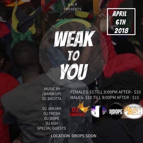 Weak To You Promo Mix ( DJ Ash,Fresh & JahJah)