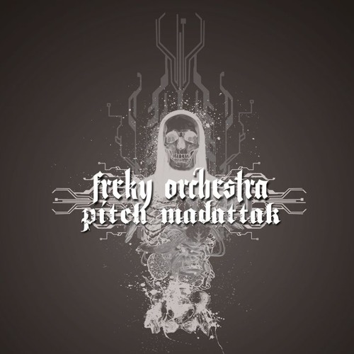 Freky Orchestra PITCH MADATTAK (RAGGACORE)